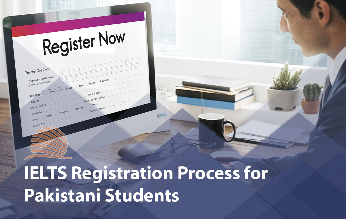 IELTS Registration Process in Pakistan