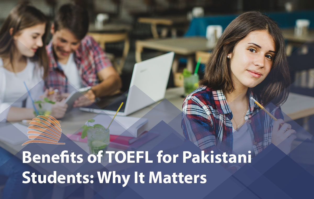 Why TOEFL? Benefits of TOEFL 
