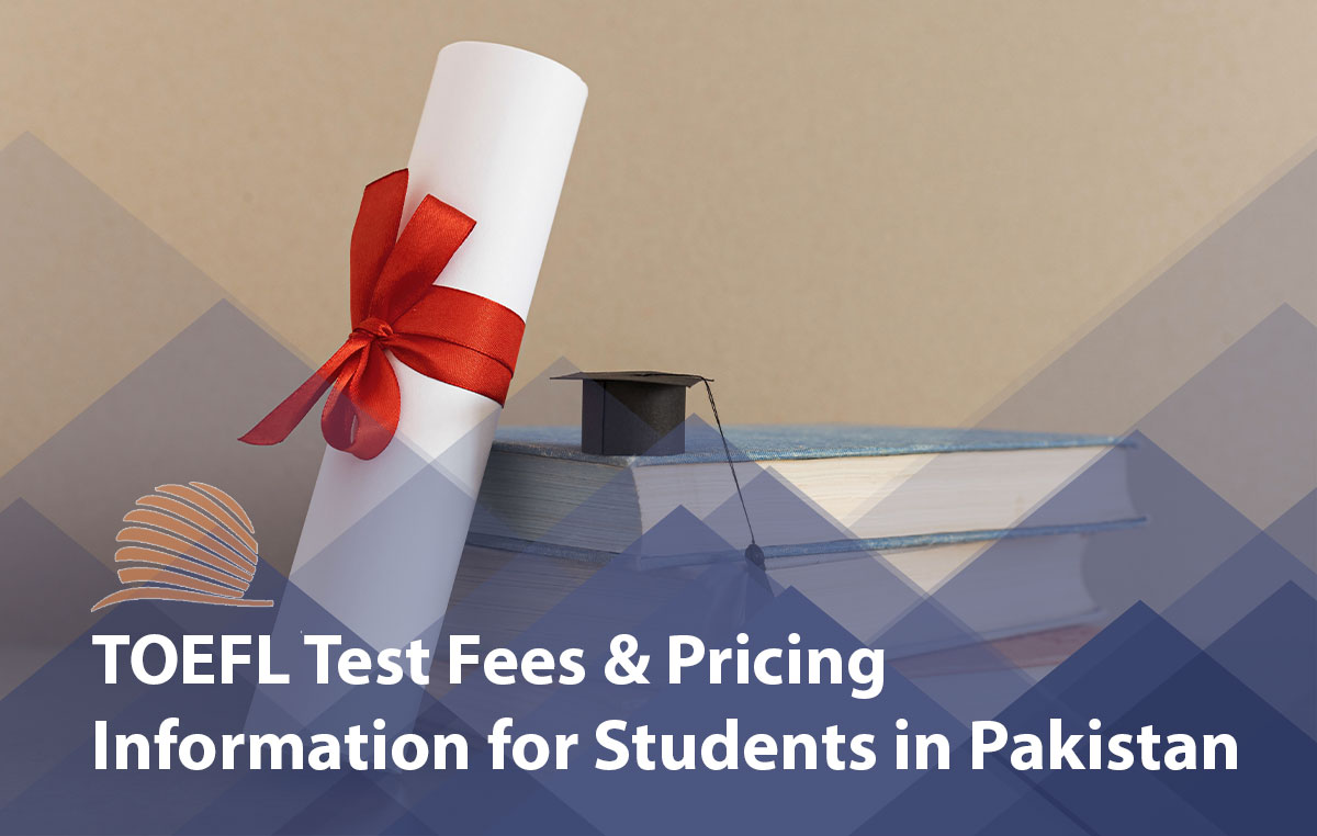 TOEFL Fees for Pakistani Students 