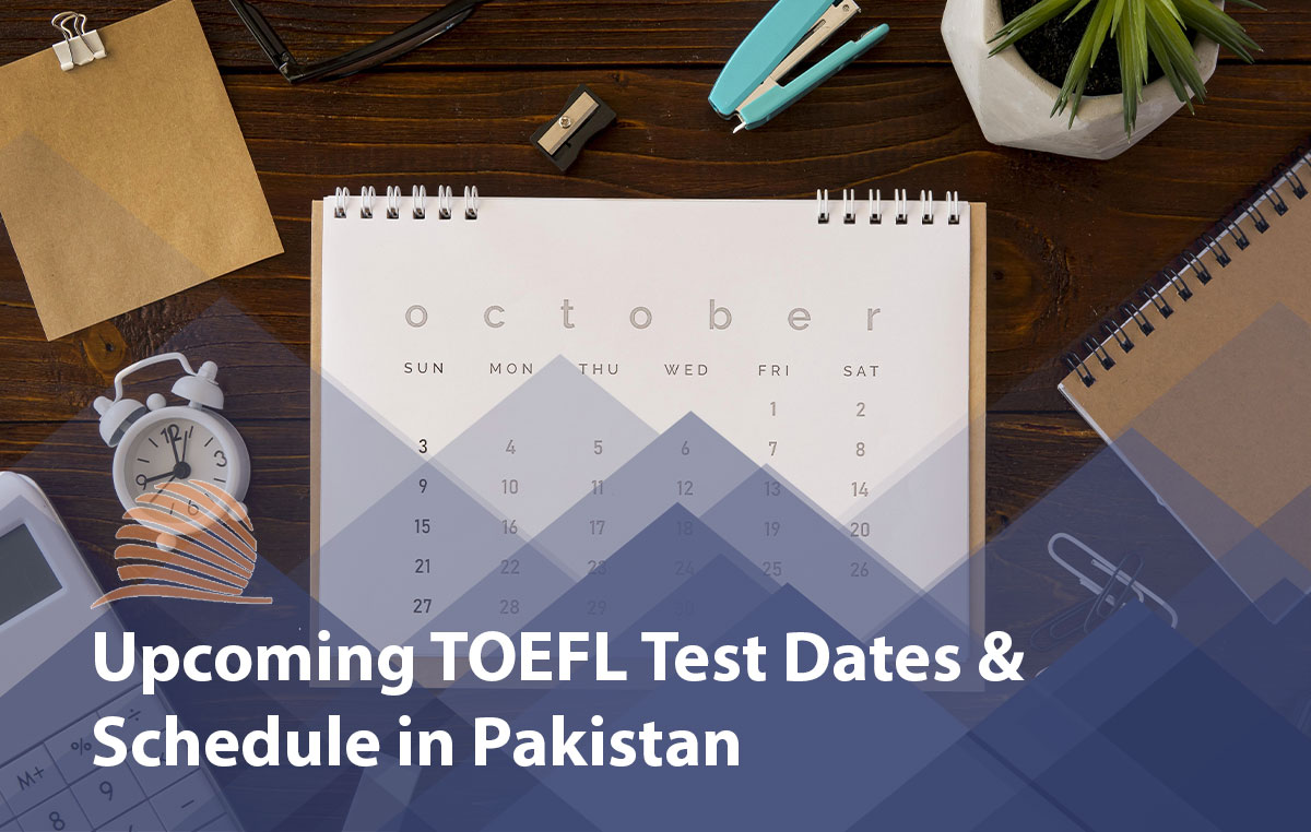TOEFL Test Dates in Pakistan