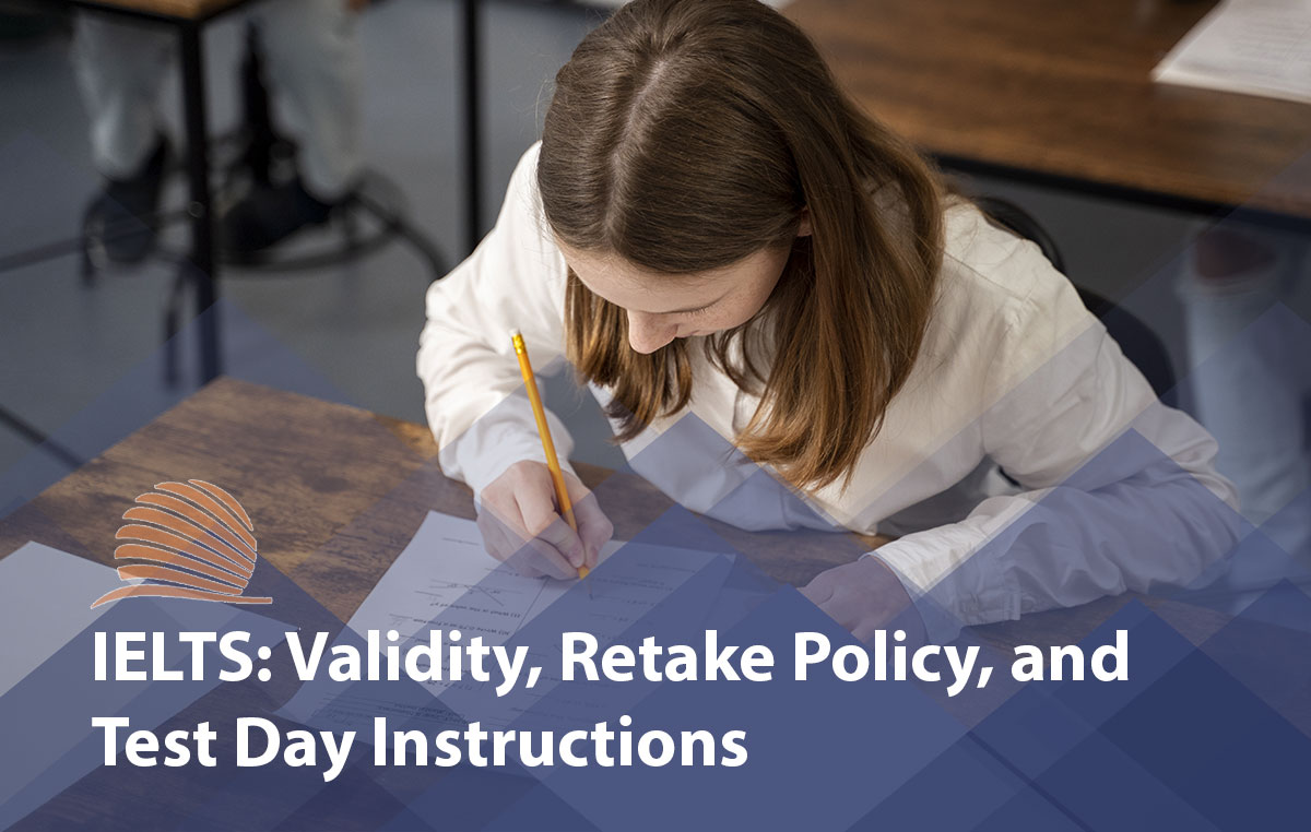IELTS Validity, Retake Policy & Test Day Guidelines