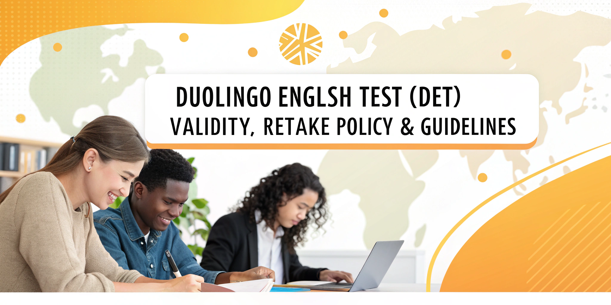 Duolingo English Test (DET) Validity, Retake Policy & Guidelines