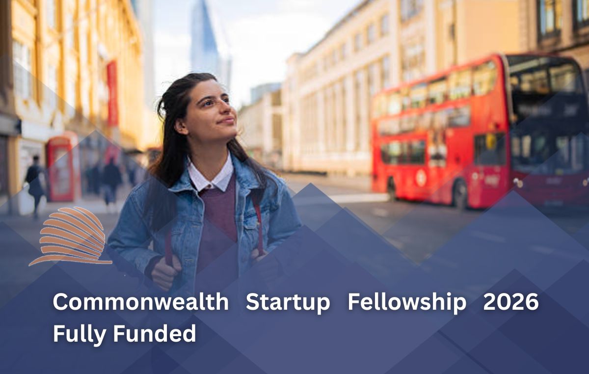 Commonwealth Startup Fellowship 2026 | Fully Funded Fellowship for Entrepreneurs