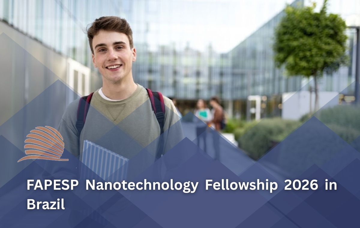 FAPESP Nanotechnology Fellowship 2026 in Brazil | R$12,570/Month