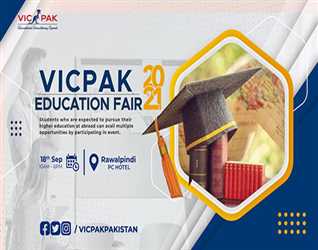 VICPAK Education Fair - Eighteen September,  PC Hotel, Rawalpindi