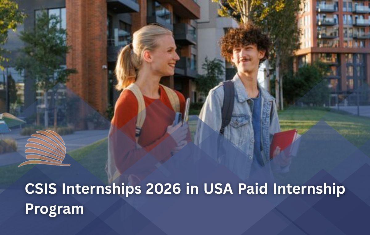 CSIS Internships 2026 USA | Paid Research Internship for Students ...