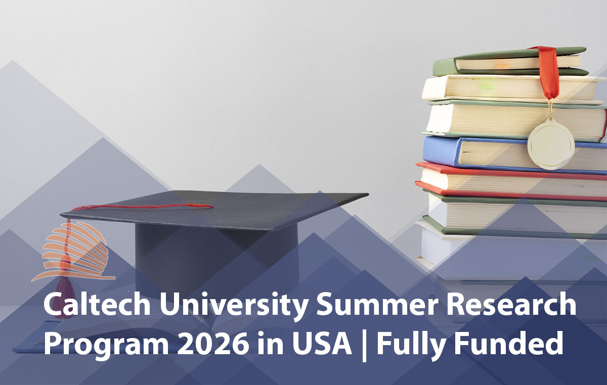 Caltech University Summer Research Program 2026 in USA | Fully Funded