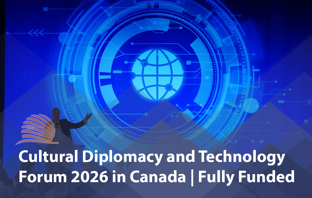 Cultural Diplomacy and Technology Forum 2026 in Canada 