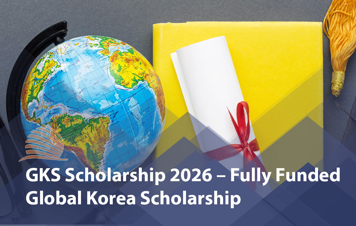 GKS Scholarship 2026 – Fully Funded Global Korea Scholarship 