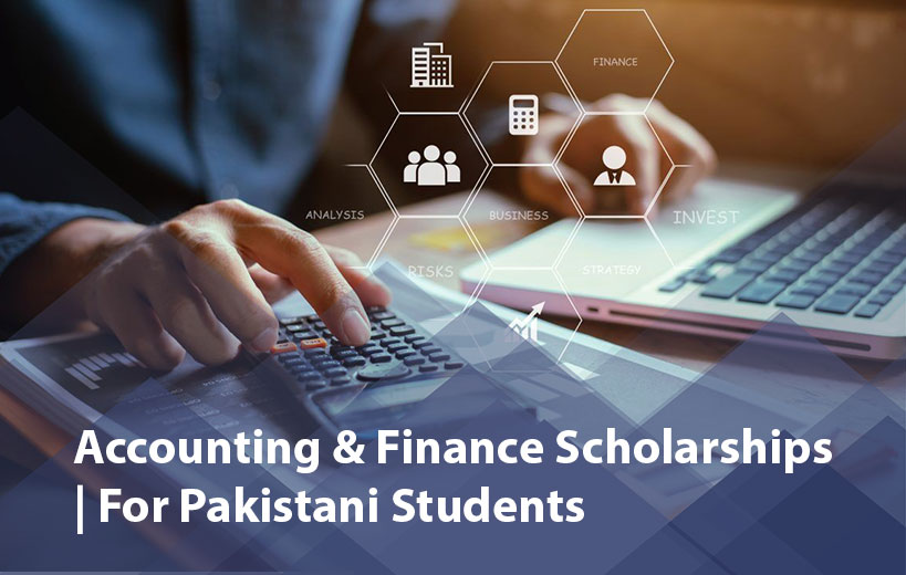 Accounting & Finance Scholarships for Pakistani Students 