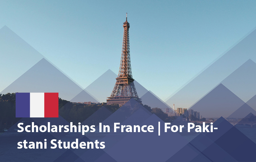 Scholarships in France for Pakistani Students 2025 
