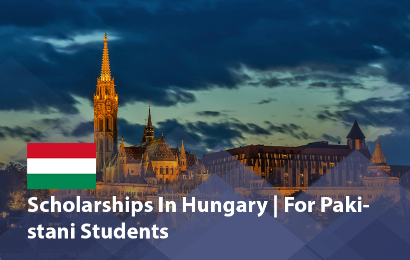 Scholarships in Hungary for Pakistani Students 2025 