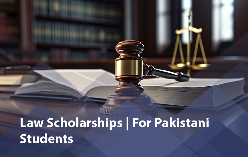 Latest Law Scholarships 2025 for Pakistani Students