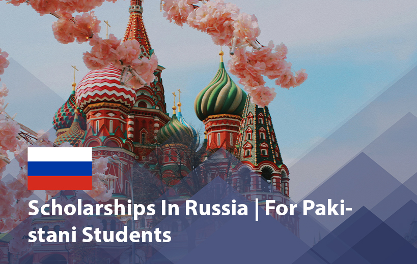 Scholarships in Russia for Pakistani Students 2025 