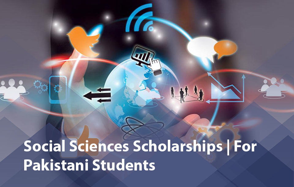 Social Sciences Scholarships for Pakistani Students 2025 