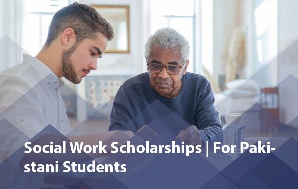 Social Work Scholarships for Pakistani Students 2025 
