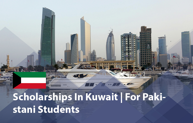 Scholarships in Kuwait for Pakistani Students 2025 
