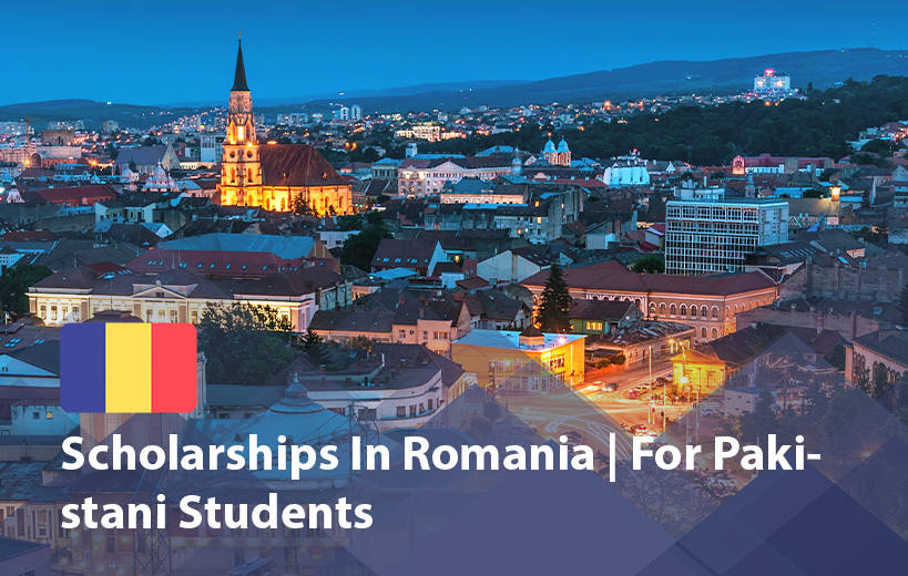 Scholarships in Romania for Pakistani Students 2025 