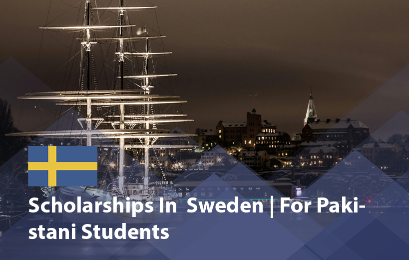 Scholarships in Sweden for Pakistani Students 2025 
